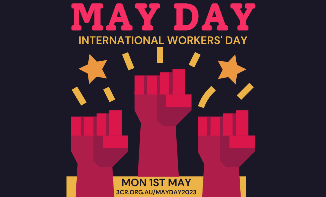 May Day 2023 3CR Community Radio